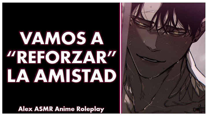 ASMR Tu Amigo Te Pide REFORZAR LA AMISTAD - M4F - ASMR Roleplay - ESPAÑOL.