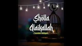 Story WA sholawat Sholla alaikallah | Faroidul bahiyah