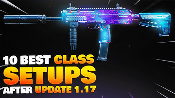 10 BEST CLASS SETUPS after 1.17 UPDATE in MODERN WARFARE! (BEST CLASS SETUPS in COD MW)