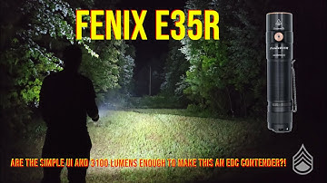 Fenix E35R - A Few Cards Short Of A Royal Flush?