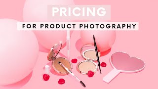 PRICING For Product Photography: 6 Considerations You Need To Make!