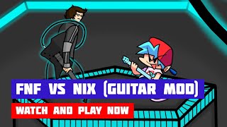 Friday Night Funkin' vs Nix (Guitar Mod) | FNF FULL-WEEK MOD | Web Browser Online Port