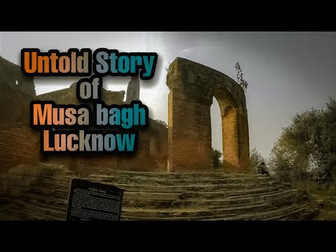 Untold Story of Musa Bagh Lucknow || History of Musa Bagh Fort || Carpe Diem Rider