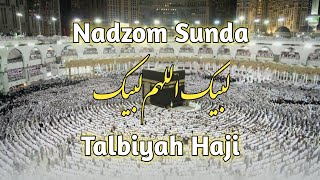 Nadzom Sunda | Labaik Allahuma Labaik | Talbiyah Haji