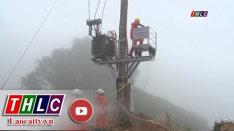 Hà Giang đưa điện lưới quốc gia đến nơi địa đầu Tổ quốc | THLC