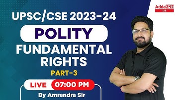 UPSC CSE 2023 | UPSC Polity Lectures | fundamental rights #3 | By Amrendra Sir | UPSC Adda247