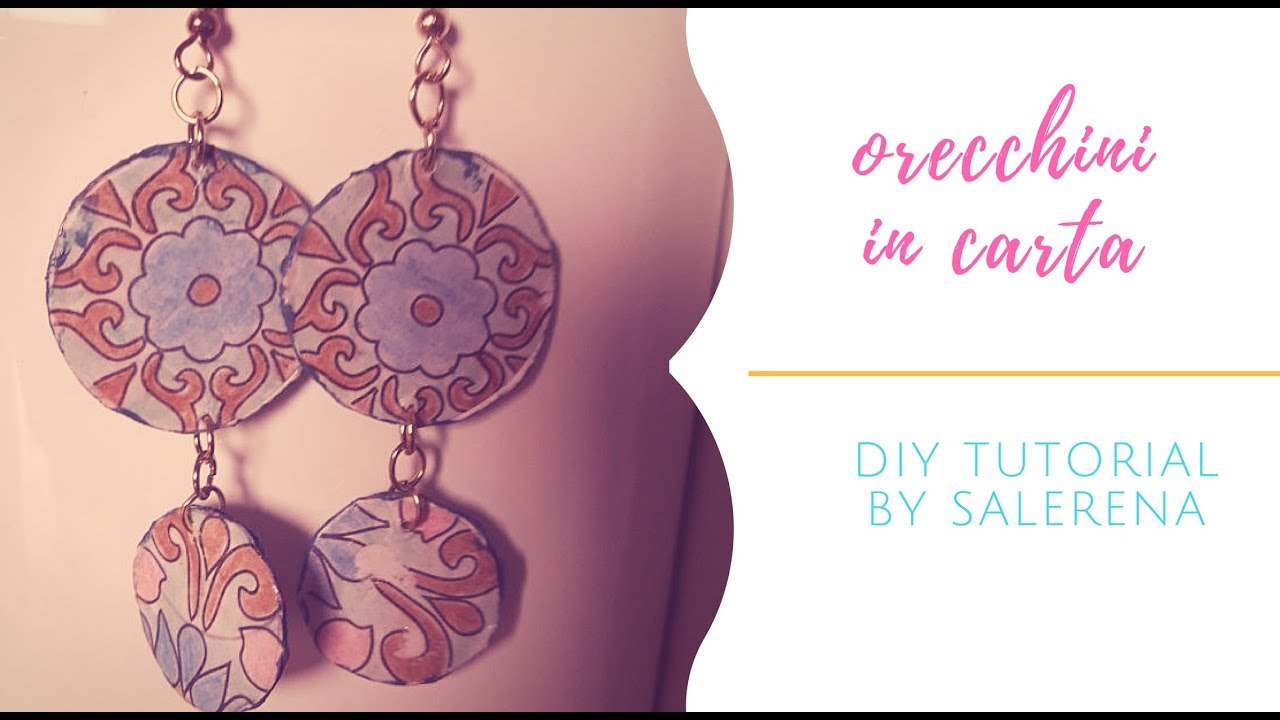 DIY #11 : orecchini in carta