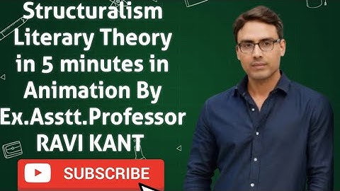 Structuralism Literary Theory in 5 minutes in Animation By Ex.Asst. Professor RAVI KANT