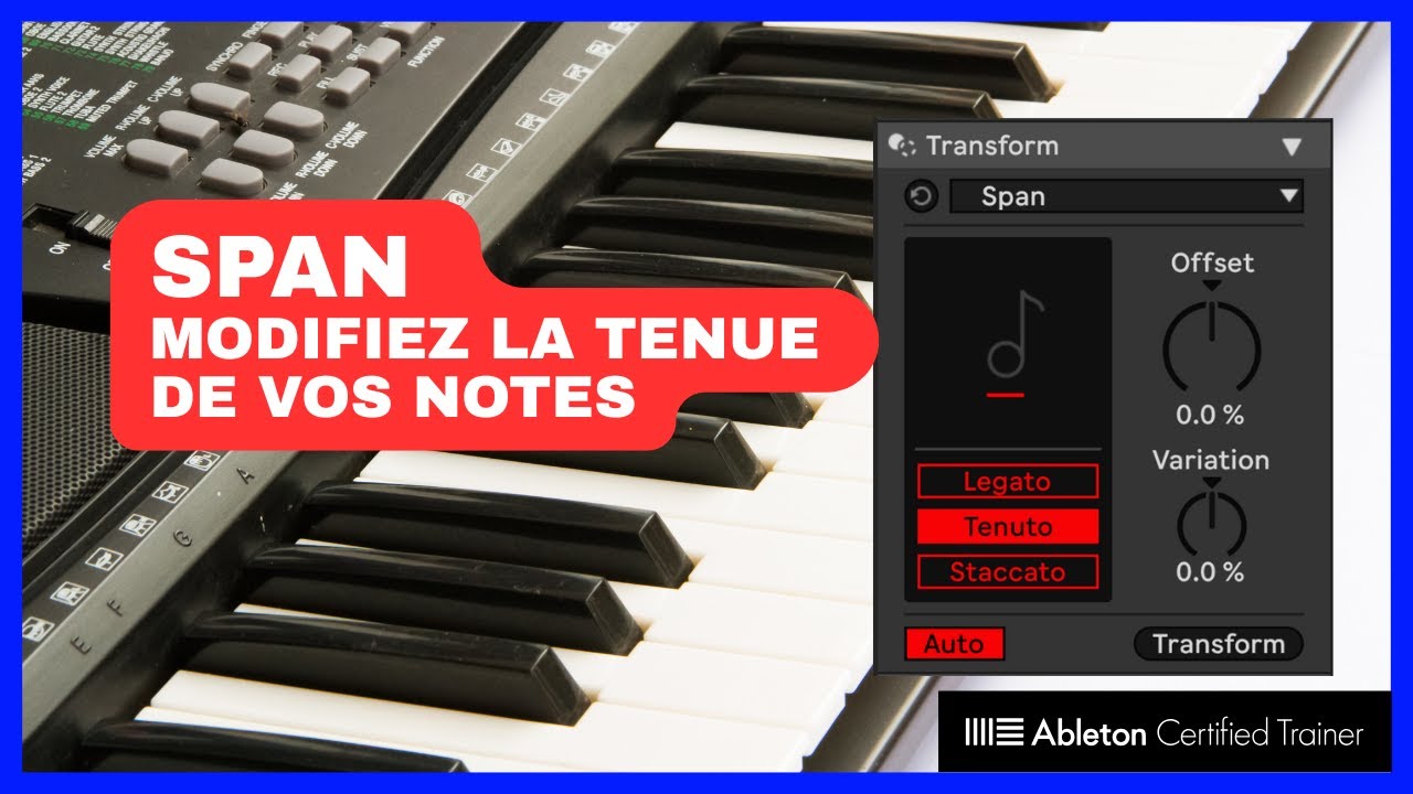 Ableton Live 12 Transform Span : modifier la durée des notes