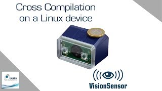 How To Cross Compile On The Visionsensor Pv Imago Tutorials