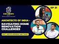 Architects of india navigating home renovation challenges ep21 ft archs apeksha  tanuj buildmate