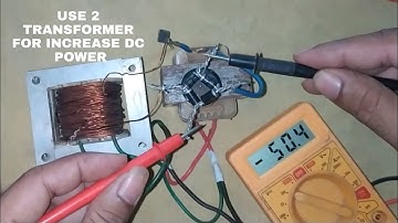 HOW TO USE 2 TRANSFORMER FOR INCREASE DC POWER