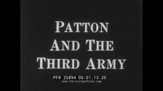 GEORGE S. PATTON AND THE THIRD ARMY   1960 DOCUMENTARY FILM  25894