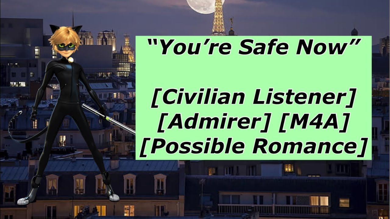 🎧Chat Noir Rescues You [ASMR/Miraculous] [Civilian Listener] [Possible Romance]