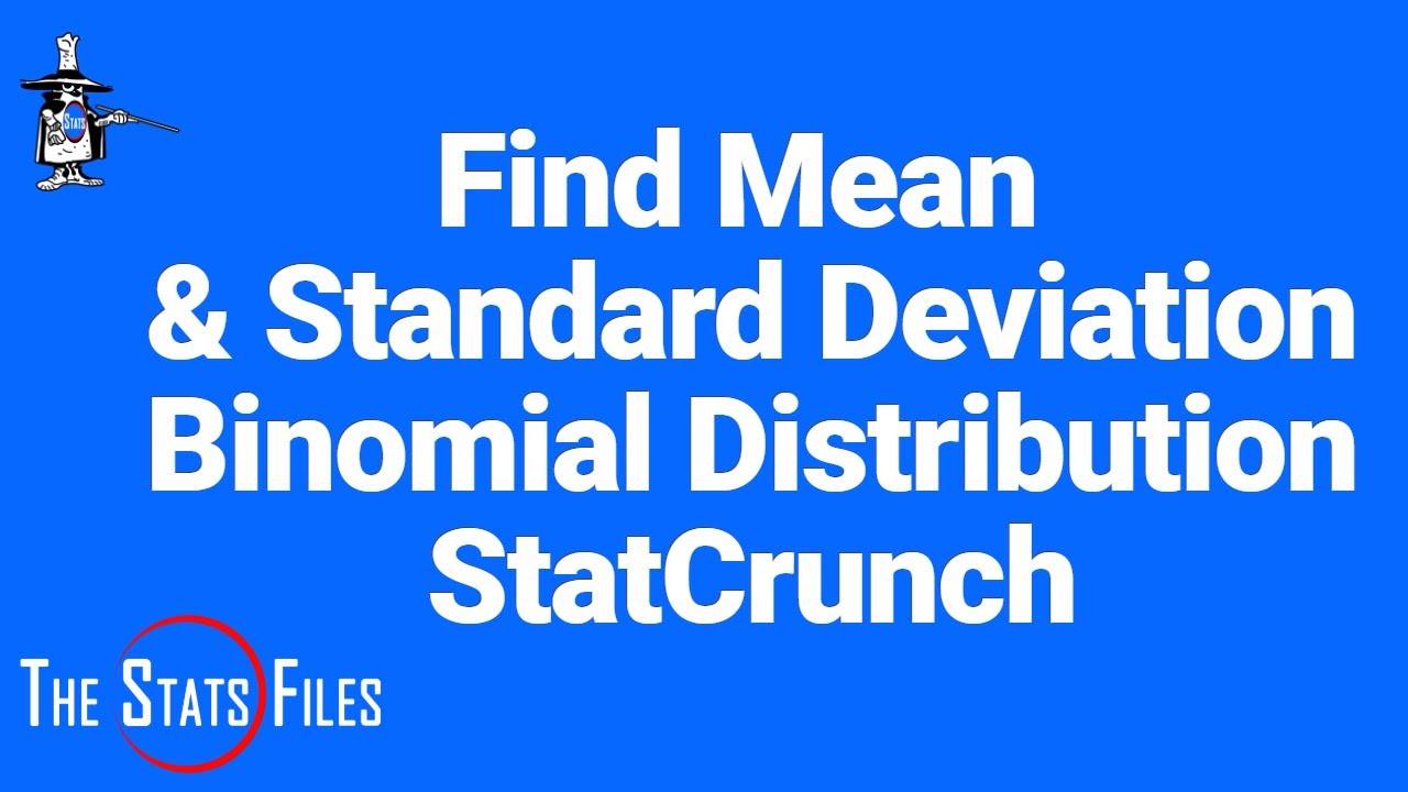 Std meaning. Binomial distribution Standard deviation. Compute the Sample mean.