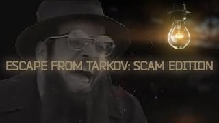 Escape from Tarkov: Scam Edition