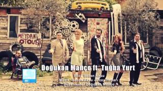 Doğukan Manço ft. Tuğba Yurt - Sakin Ol (Remix) 2014 Resimi