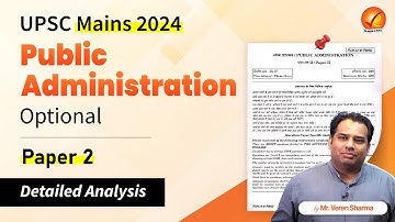 UPSC Mains 2024: Public Administration Optional Paper 2 Analysis | Vajiram & Ravi