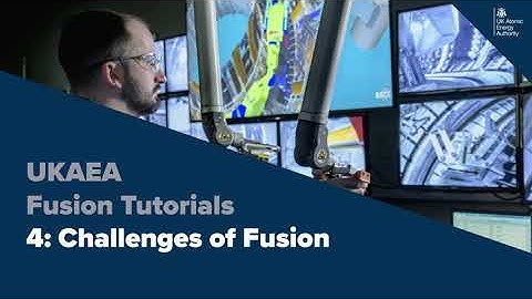 Fusion Tutorial 4: Challenges of fusion