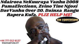 Ndairova NeKuuraya Vanhu 2008 PamaElections,Tine Ngozi DzeVanhu 50. Tapera Kufa | Zim Confessions