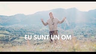 Download Lagu Eu sunt un om - Robert Bede MP3 Download Lagu Eu sunt un om - Robert Bede MP3