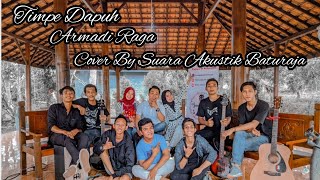 Timpe Dapuh Armadi Raga Cover By Suara Akustik Baturaja