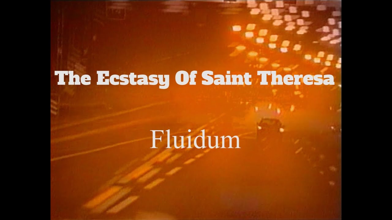 The Ecstasy Of Saint Theresa // Fluidum (Official Video) - YouTube