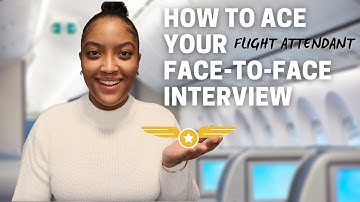 HOW TO PASS THE FLIGHT ATTENDANT FACE-TO-FACE INTERVIEW 2021 | Tips From A REAL Flight Attendant