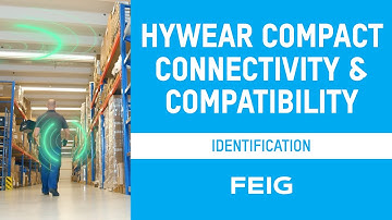 FEIG HyWEAR compact I Connectivity and Compatibility EN
