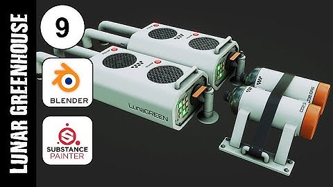 BLENDER & SUBSTANCE PAINTER: LUNAR GREENHOUSE LAB (PART 9): TEXTURING FAN & GAS UNITS