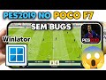 PES 2019 No POCO F7! SEM BUGS 🔥