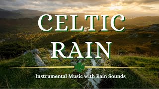 Celtic Beauty In The RainIrish, Scottish, and Welsh Inspired Music