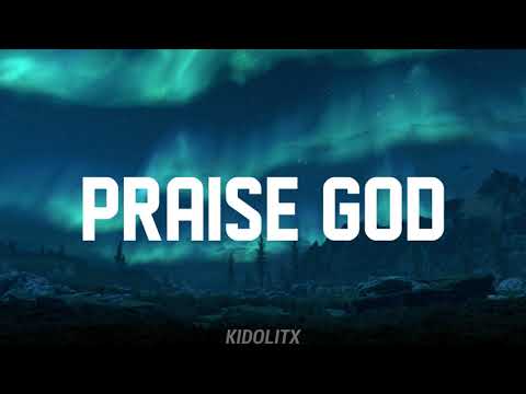 Praise God - Kanye West (Lyrics/TikTok Song)