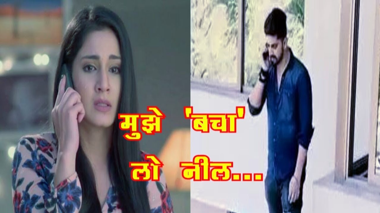 NAAMKARAN || यहाँ है तुम्हारी AVNI , NEIL || NEIL KNOWS WHERE IS AVNI