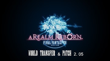 Final Fantasy XIV: A Realm Reborn - World Transfers & Patch 2.05