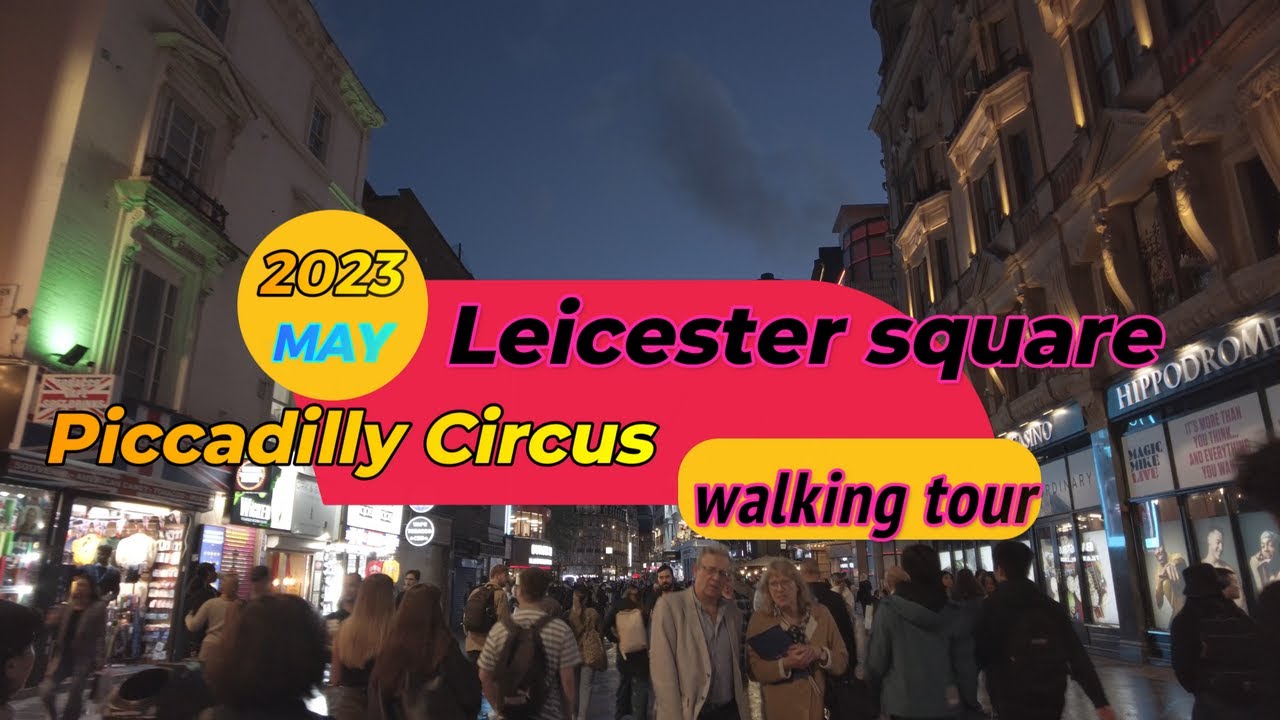 Walking tour in Leicester Square and Piccadilly Circus 4K - YouTube