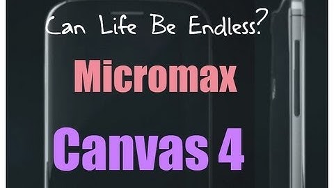 Micromax Canvas 4 At Rs 17,999 - Official Ad [HD]