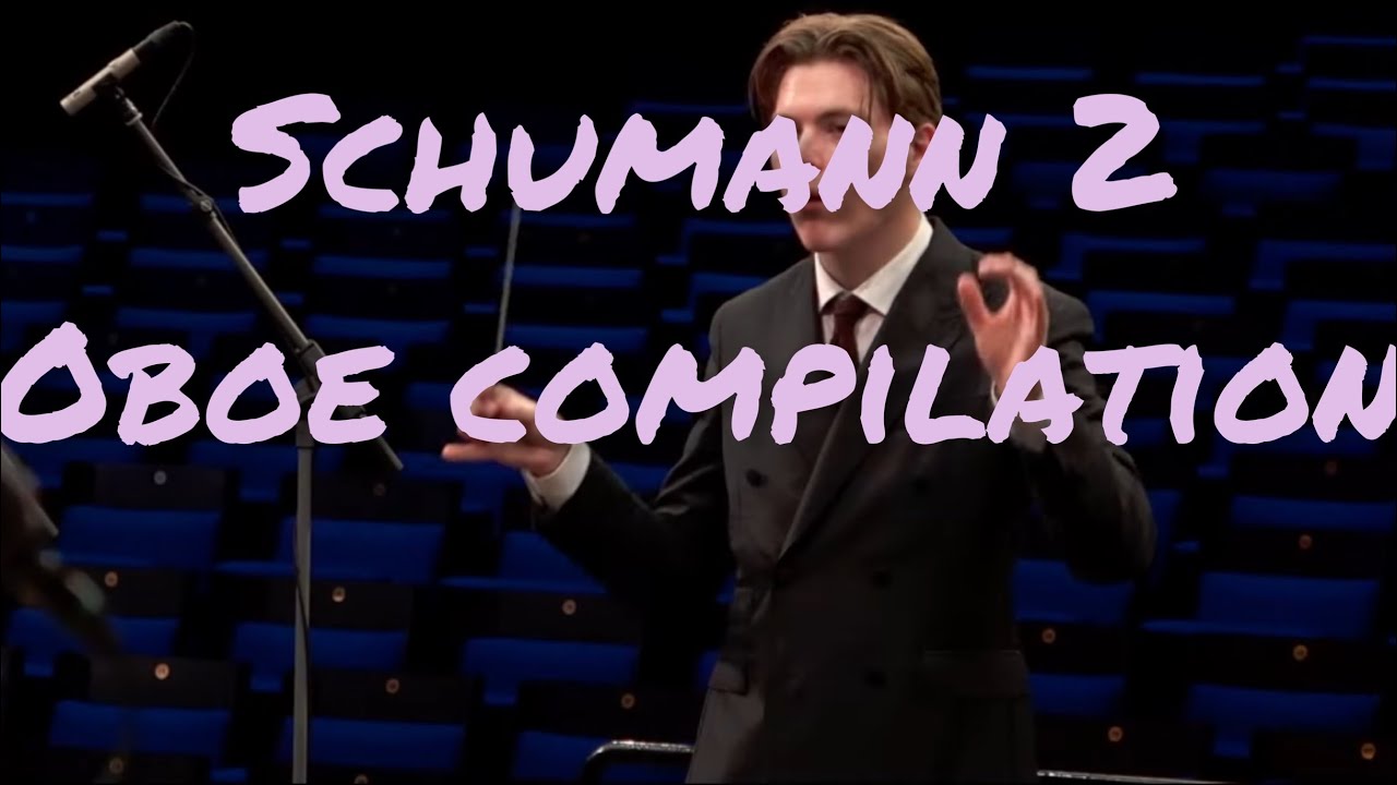 Schumann Symphony No 2 Oboe Solo Compilation Youtube