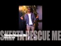 Miniature de la vidéo de la chanson Rescue Me (Ruff Loaderz Mix)