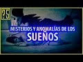 Misterios y Anomalías de los Sueños