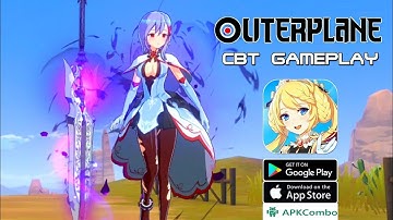 OUTERPLANE - CBT Gameplay (Android/IOS)