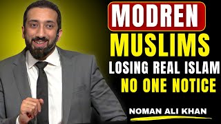 “Modern Muslims Are Losing the Real Islam — And No One Notices” | NOUMAN ALI Speech | Faith Reminder
