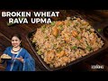 Broken Wheat Rava Upma Healthy Breakfast Recipes Dalia Upma Recipe Upma Recipe Broken Wheat Rava Upma Healthy Breakfast Recipes Dalia Upma Recipe Upma Recipe