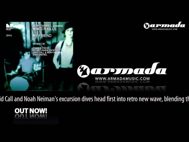 Josh Gabriel presents Winter Kills - My Friend (David Call & Noah Neiman Remix)