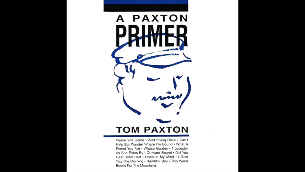 Tom Paxton - A Paxton Primer (1986) (FULL ALBUM) - YouTube