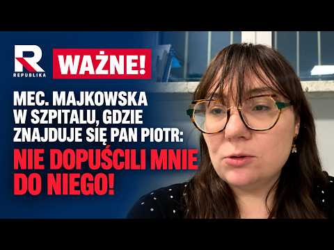 SCANDAL! ATTY. MAJKOWSKA WAS DENIED ACCESS TO MR. PIOTR DESPITE HIS DEMAND FOR LEGAL COUNSEL!