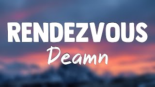 Rendezvous - Deamn[Lyrics Video]🐝