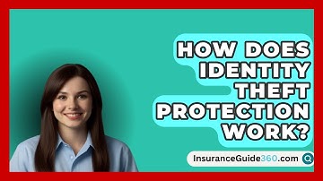 How Does Identity Theft Protection Work? -  InsuranceGuide360.com