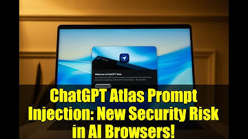 ChatGPT Atlas Prompt Injection: New Security Risk in AI Browsers!