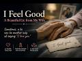 I Feel Good_A Beautiful Lie from My Wife